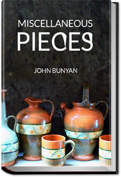 Miscellaneous Pieces | John Bunyan